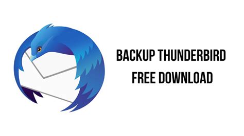 Backup Thunderbird Free Download